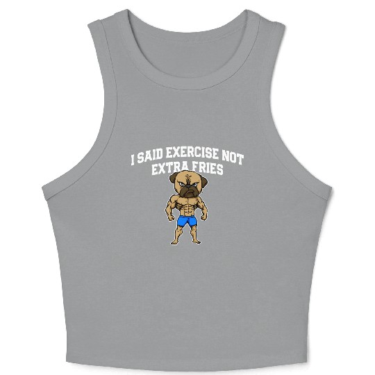 Exercise Not Extra Fries Funny Workout Humor Gym Crop Tank Top