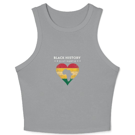 Black History Is My Valentine Crop Tank Top