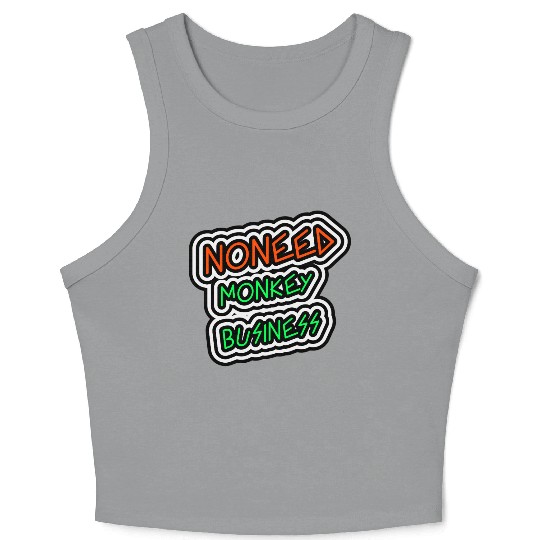NO NEED MONKEY BUSINESS Crop Tank Top