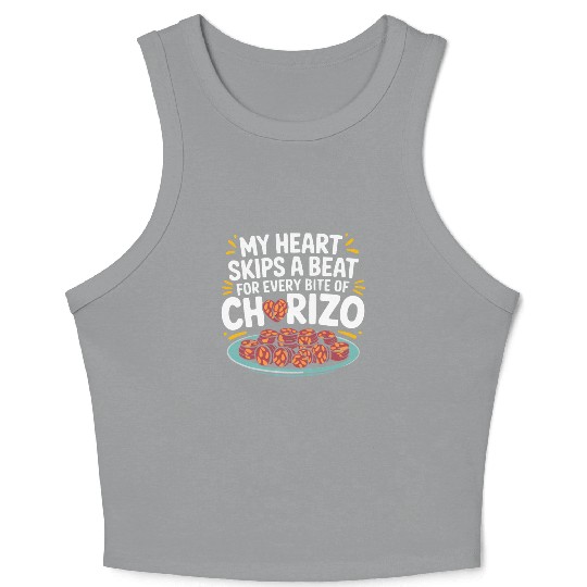 Chorizo Mexican Food Mexico Cuisine Foodie Sausage Crop Tank Top