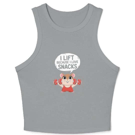 I Lift Because I Love Snacks Cute Gym Hamster Crop Tank Top