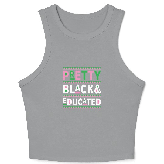 Black History Month Gift Pretty Black And Educated Crop Tank Top