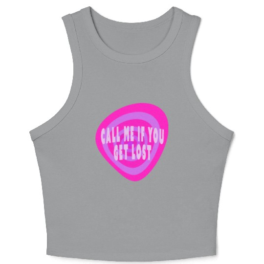 Call me if you get lost Crop Tank Top