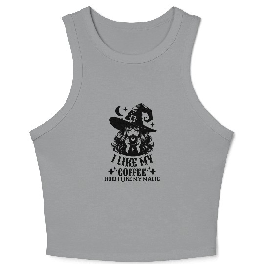 I Like My Coffee How I Like My Magic Coffee Witch Crop Tank Top