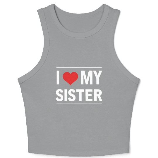I Love My Sister Family Love Heart Gift Crop Tank Top