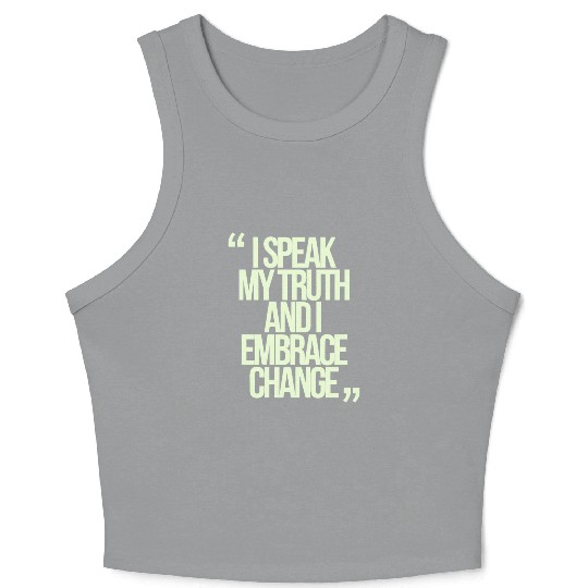 I Speak My Truth And I Embrace Change Gemini Quote Crop Tank Top