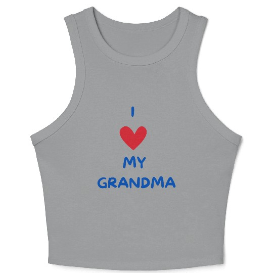 I Love My Grandma Crop Tank Top