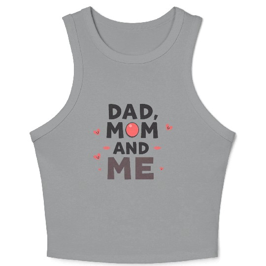 Dad, Mom, and Me: Family Love Crop Tank Top