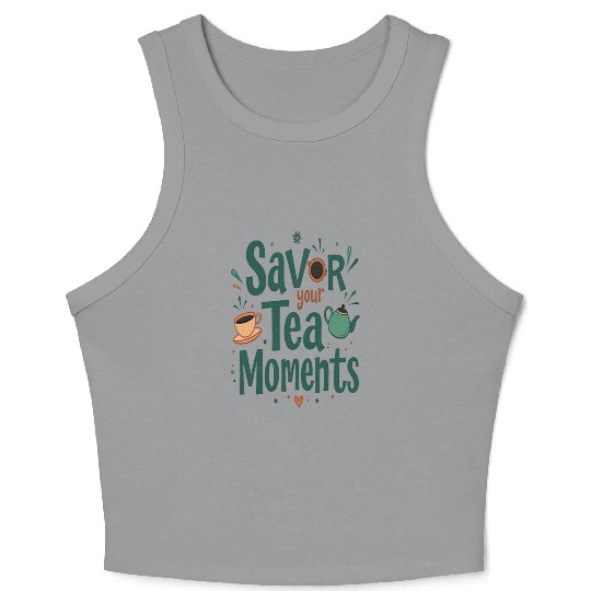 Savor Your Tea Crop Tank Top