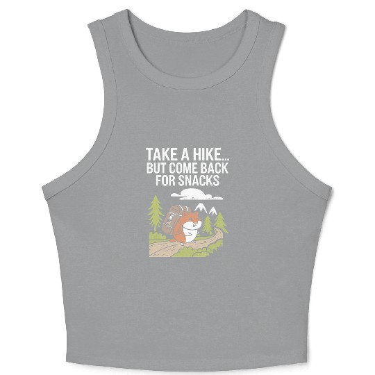 Take A Hike But Come Back For Snacks Hamster Crop Tank Top