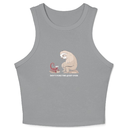 Scorpio Zodiac Sloth Don't Poke The Quiet Ones Crop Tank Top