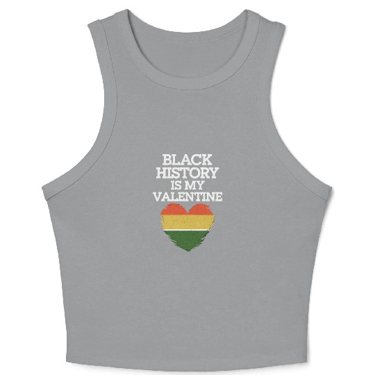 Black History Is My Valentine Heart Love Crop Tank Top