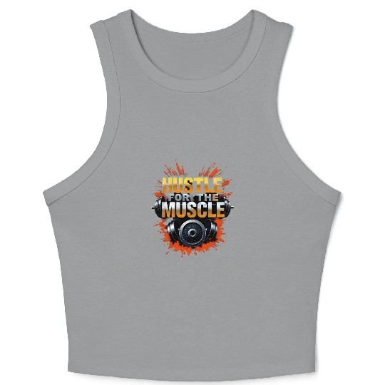 Hustle for the Muscle Gym Crop Tank Top – Motivational