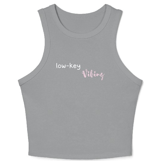 Low-Key Vibing Aesthetic Minimalist Chill Mood Shi Crop Tank Top