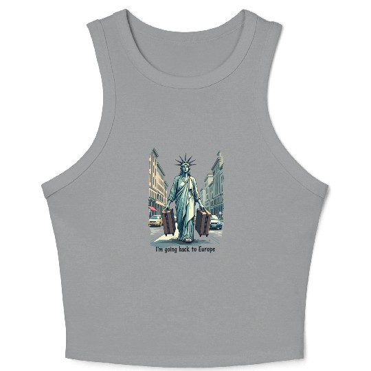 Funny Statue of Liberty USA America Sarcasm Crop Tank Top