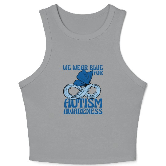 We Wear Blue for Autism Awareness Support Advocacy Crop Tank Top