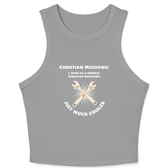 Christian Mechanic Same as normal one, just cooler Crop Tank Top