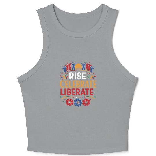 Rise, Celebrate, Liberate: Juneteenth Freedom Crop Tank Top