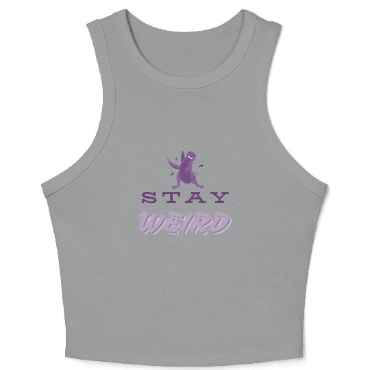 Stay Weird Crop Tank Top – Embrace Your Uniqueness!