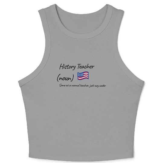 History Teacher Same As Normal Teacher Cooler Crop Tank Top