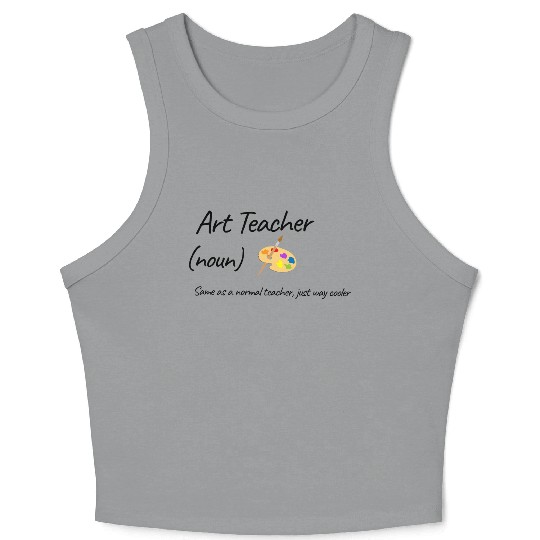 Art Teacher Same As Normal Teacher Cooler Crop Tank Top
