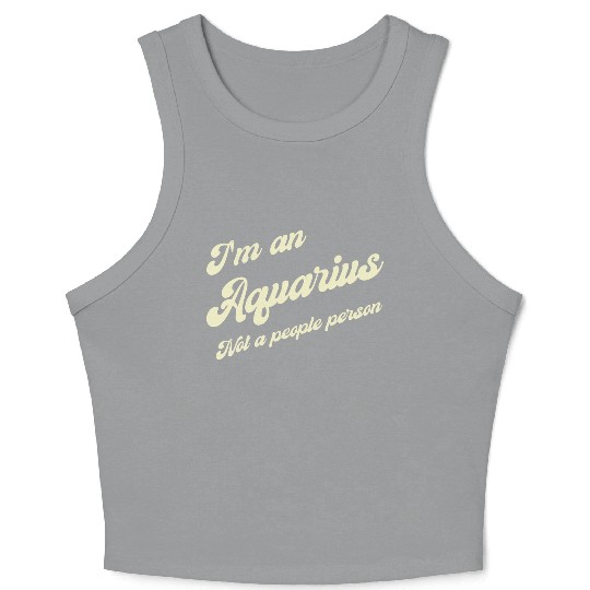 aquarius not a people person Crop Tank Top