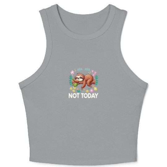 Funny Sloth Not Today Quote Crop Tank Top