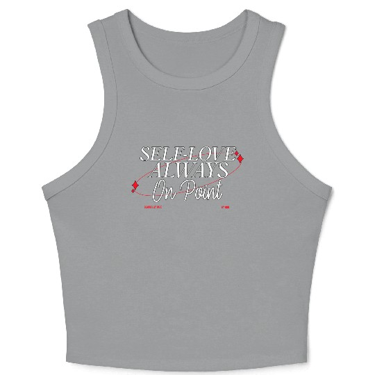 SELF LOVE IS ON POINT Crop Tank Top