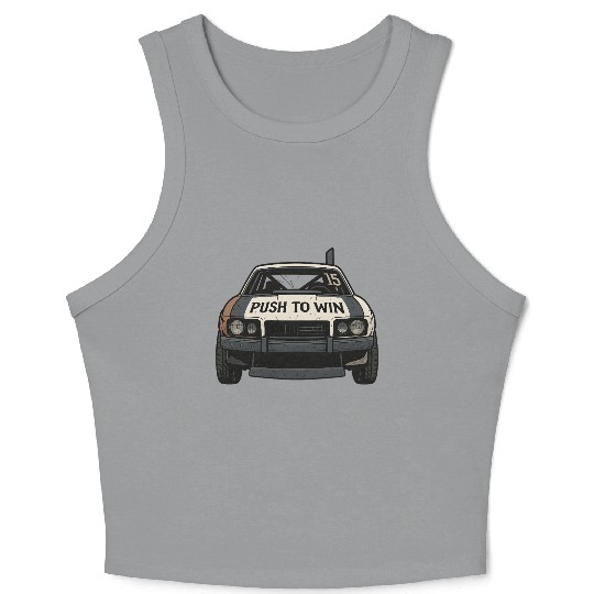 Push to Win Demolition Derby Design Wreck Racing Crop Tank Top