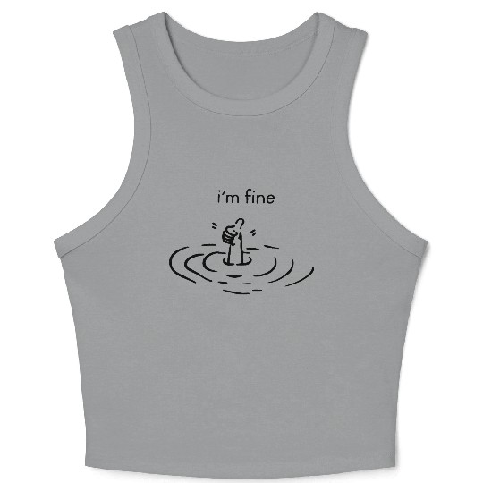 I'm fine Crop Tank Top