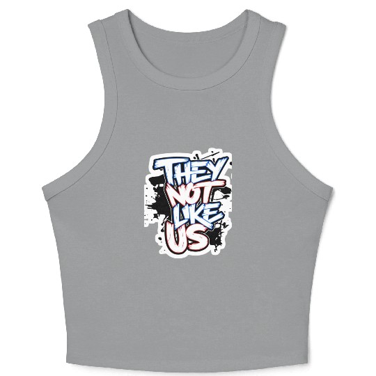They Not Like Us Crop Tank Top