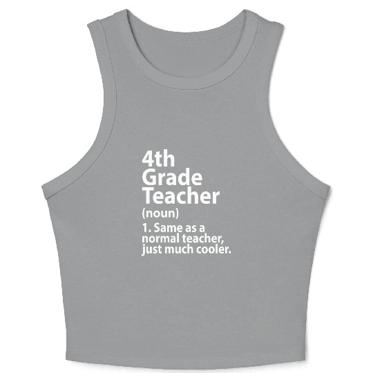 4th grade teacher definition Crop Tank Top
