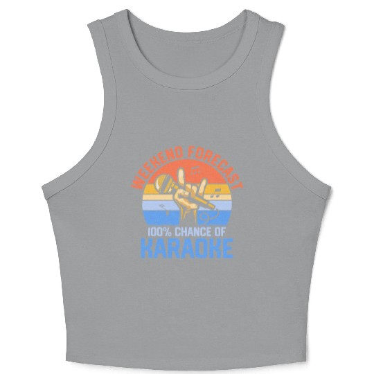 Weekend Forecast 100% Chance Of Karaoke Singer Sin Crop Tank Top