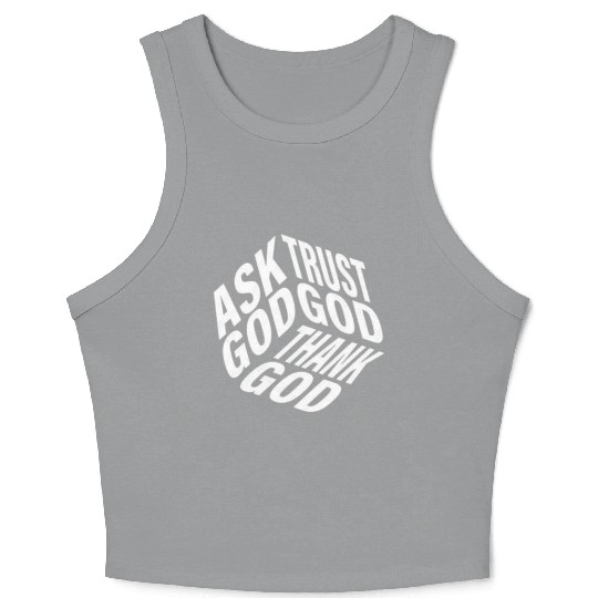 Ask Trust Thank God | 3D Faith-Inspired Typograph Crop Tank Top