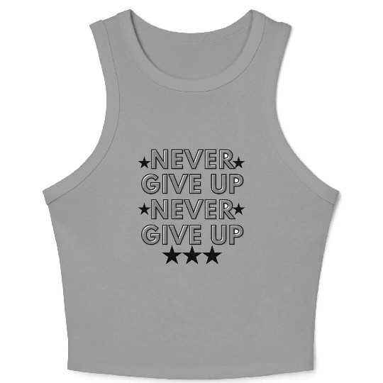 never give up Crop Tank Top