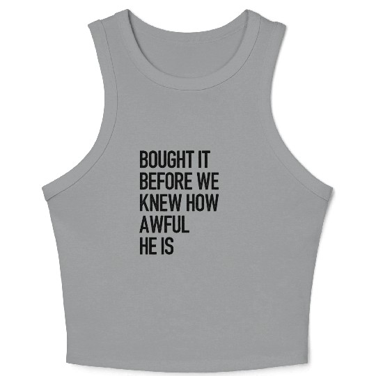 Bought it - Anti Elon Musk bumper Funny saying Crop Tank Top