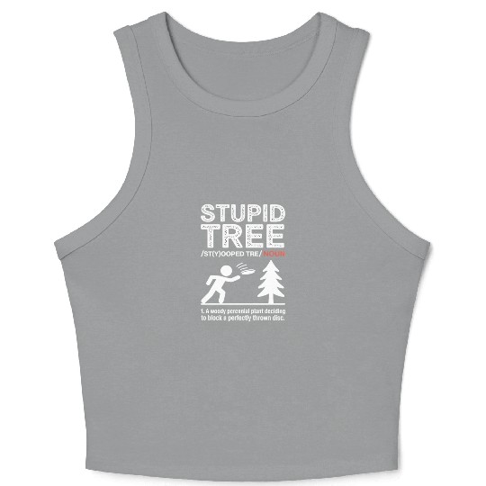 Funny Stupid Tree Frisbee Golf Memes Disc Golf Crop Tank Top