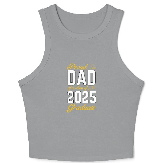 Proud Dad of a Class of 2025 Graduate Crop Tank Top