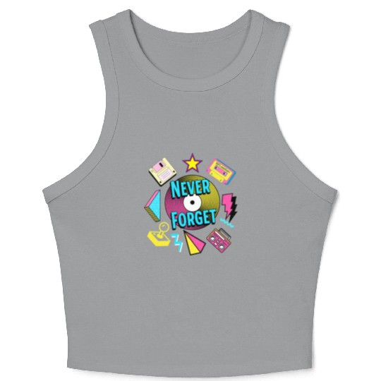 Never Forget 90s Retro Nostalgia Crop Tank Top