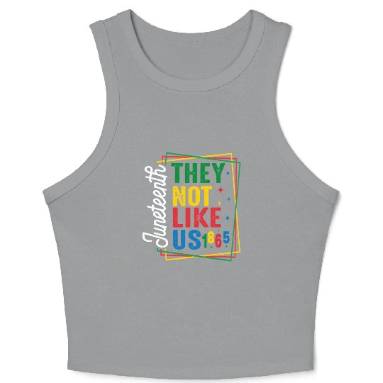 They Not Like Us Juneteenth Crop Tank Top