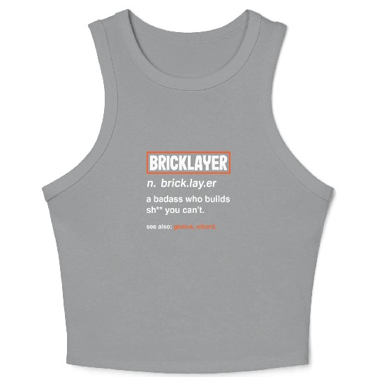 Bricklayer Definition Genius Wizard Humor Crop Tank Top