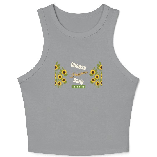 Choose Happiness Sunflower - Daily Positivity Crop Tank Top