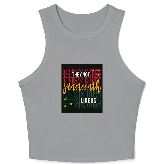 Juneteenth They Not Like Us Crop Tank Top