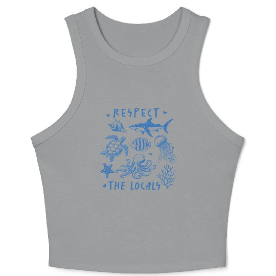 Beach Vacation Respect the locals Crop Tank Top