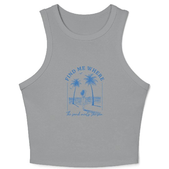 Find me where the sand meets the sea Crop Tank Top