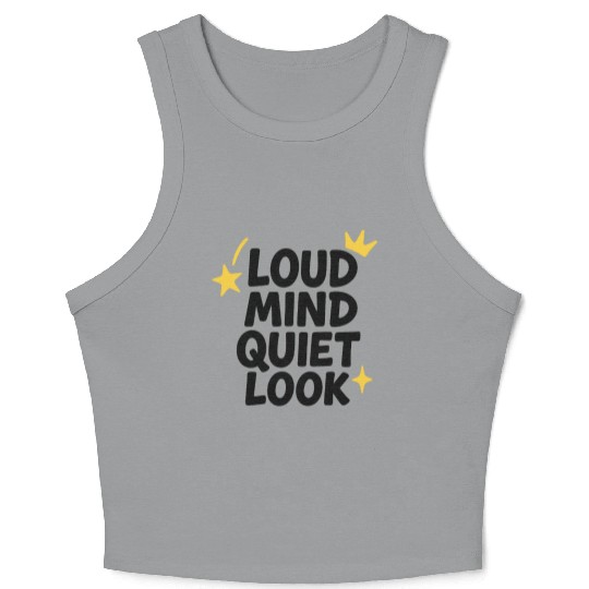 Loud Mind Quiet Look | Minimalist Streetwear Crop Tank Top