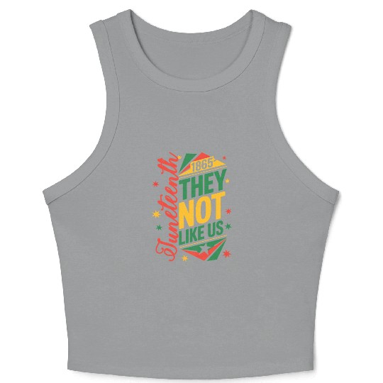 Juneteenth They Not Like Us Crop Tank Top