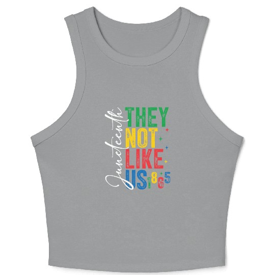 They Not Like Us Juneteenth Crop Tank Top