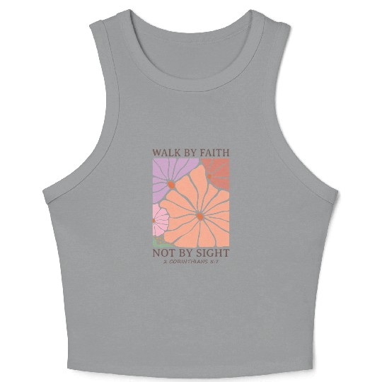 Christian Walk by faith not by sight Crop Tank Top