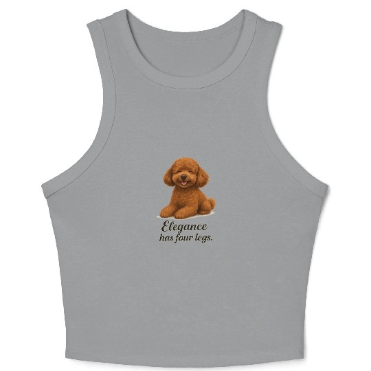 Toy Poodle – Elegance Has Four Legs Crop Tank Top